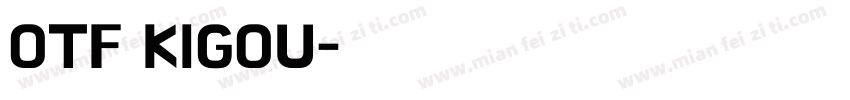 OTF KIGOU字体转换